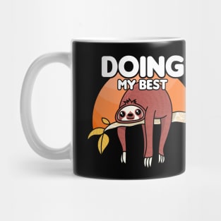 Cute & Funny Sloth Doing My Best Slothing Slowly Mug